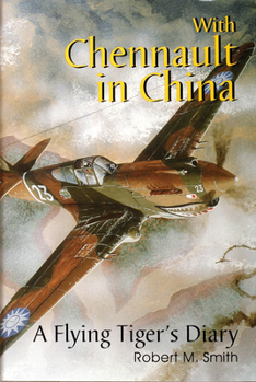 Hardcover With Chennault in China: A Flying Tiger's Diary Book