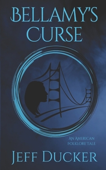 Paperback Bellamy's Curse: An American Folklore Tale Book