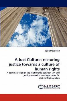 Paperback A Just Culture: restoring justice towards a culture of human rights Book