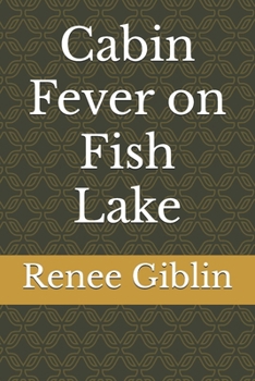 Cabin Fever on Fish Lake