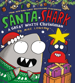 Hardcover Santa Shark: A Great White Christmas: A Great White Christmas Book