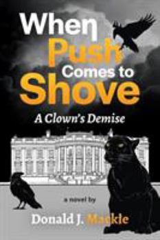 Paperback When Push Comes to Shove: A Clown's Demise Book