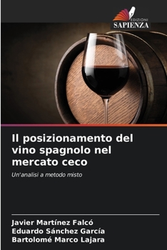 Paperback Il posizionamento del vino spagnolo nel mercato ceco [Italian] Book