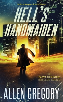 Paperback Hell's Handmaiden: The Flint Stryker Thriller Series - Book 3 Book