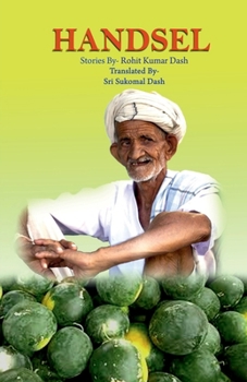 Handsel: Stories By Sri Rohit kumar Dash