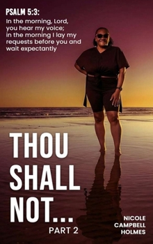 Thou Shall Not...: Part II