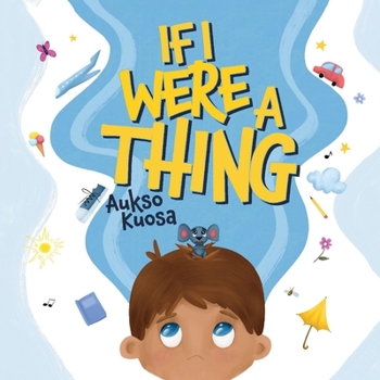 Hardcover If I Were a Thing Book