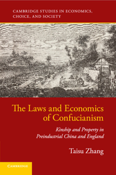 Paperback The Laws and Economics of Confucianism: Kinship and Property in Preindustrial China and England Book