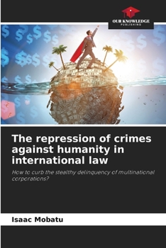 Paperback The repression of crimes against humanity in international law Book