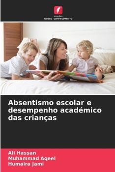 Paperback Absentismo escolar e desempenho académico das crianças [Portuguese] Book