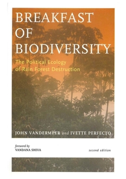 Paperback Breakfast of Biodiversity: The Political Ecology of Rain Forest Destruction Book