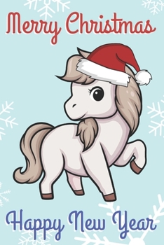 Merry Christmas Happy New Year: Chibi Kawaii Pony Horse Wearing a Red Santa Hat with Snow Notebook Cover. Great Journal Gift or Stocking Stuffer for the Holidays