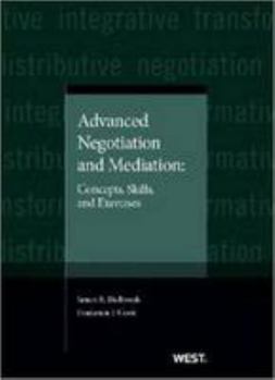 Paperback Holbrook and Cook's Advanced Negotiation and Mediation: Concepts, Skills, and Exercises Book