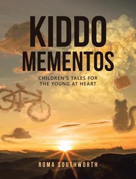 Hardcover Kiddo Mementos: Children's Tales for the Young at Heart Book