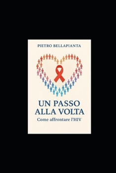 Paperback Un passo alla volta come affrontare HIV [Italian] Book