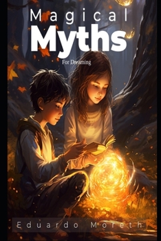 Paperback Magical Myths for Dreaming Book
