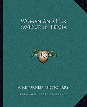 Paperback Woman And Her Saviour In Persia Book