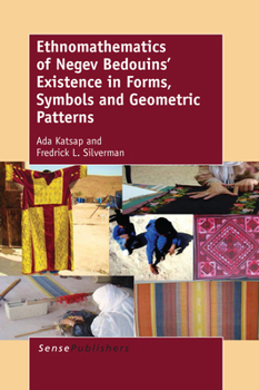 Paperback Ethnomathematics of Negev Bedouins' Existence in Forms, Symbols and Geometric Patterns Book