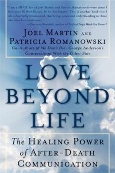 Paperback Love Beyond Life: The Healing Power of After-Death Communications Book