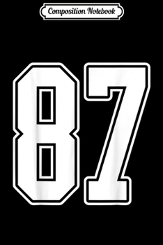 Composition Notebook: #87 White Outline Number 87 Sports Fan Jersey Style  Journal/Notebook Blank Lined Ruled 6x9 100 Pages