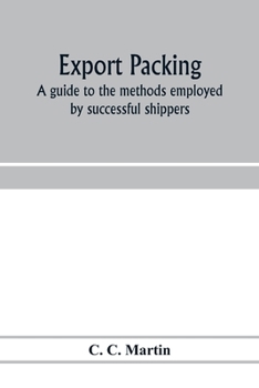 Paperback Export packing: a guide to the methods employed by successful shippers Book