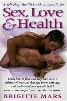 Paperback Sex, Love & Health: A Self-Help Guide to Love & Sex Book