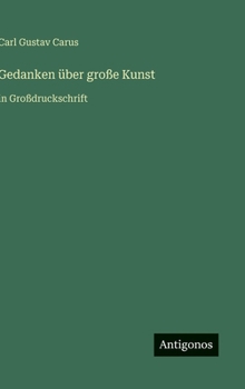 Gedanken über große Kunst: in Großdruckschrift (German Edition)