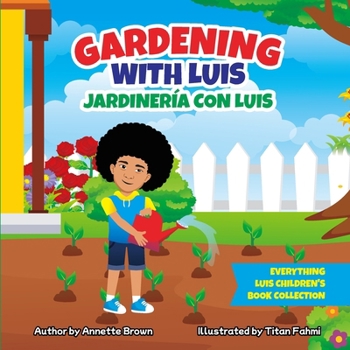 Paperback Gardening with Luis.: jardinería con Luis Book