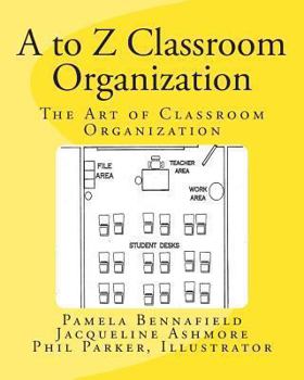Paperback A to Z Classroom Organization: The Art of Classroom Organization Book