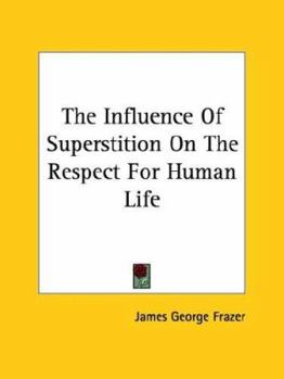 The Influence Of Superstition On The Respect For Human Life