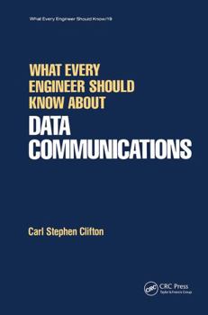 Hardcover What Every Engineer Should Know about Data Communications Book