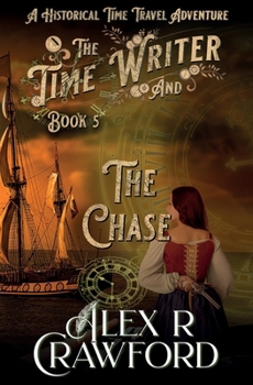 Paperback The Time Writer and The Chase: A Historical Time Travel Adventure (Time Writer Book 5) Book