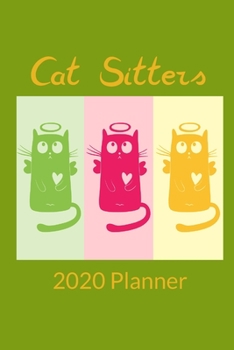Paperback Cat Sitters: 2020 Cat Sitting Scheduler and Planner, Client List, Pet information, feeding schedule, Breed Temperament. Book