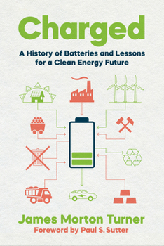 Paperback Charged: A History of Batteries and Lessons for a Clean Energy Future Book