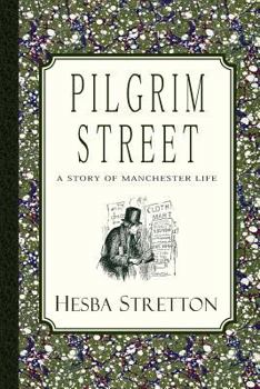 Paperback Pilgrim Street: A Story of Manchester Life Book