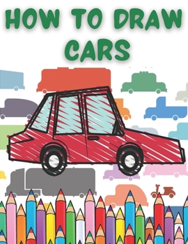 Paperback How To Draw Cars: And Trucks Planes Other Vehicles For Kids Book