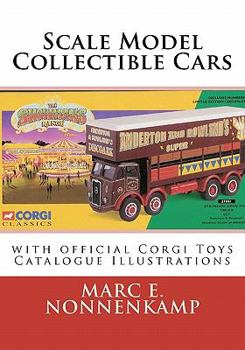 Paperback Scale Model Collectible Cars: with Selective Catalogue Histories for Matchbox, Corgi and Schuco Book
