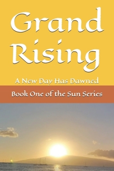 Paperback Grand Rising: A New Day Has Dawned Book