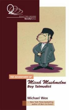 Paperback The Adventure of Micah Mushmelon, Boy Talmudist Book