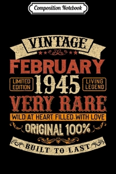 Composition Notebook: 74th Birthday Gifts - Vintage 1945 February Women Men  Journal/Notebook Blank Lined Ruled 6x9 100 Pages