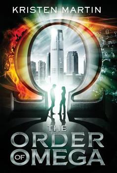 The Order of Omega - Book #2 of the Alpha Drive