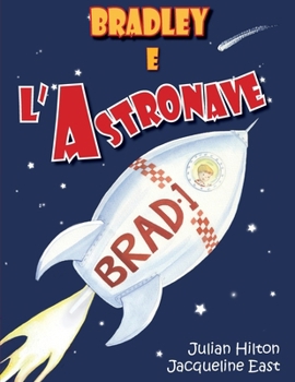 Bradley e l'Astronave (Le Magiche Avventure di Bradley) (Italian Edition)