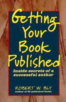 Hardcover Getting Your Book Published: Inside Secrets of a Successful Author Book