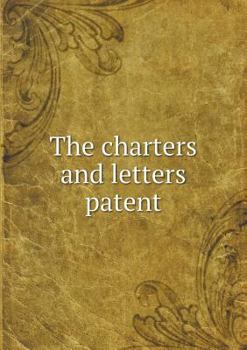 The Charters and Letters Patent