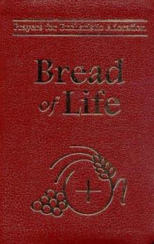 Hardcover Bread of Life: Prayers for Eucharistic Adoration Book