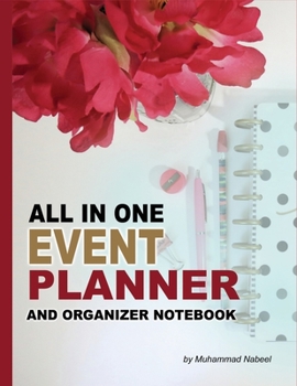 All in One Event Planner and Organizer Notebook: Blank Recipe Journal, Guest Book, To Do List, Memory Book, Shopping Notebook, Decoration, Cooking ... Notebook (Nabeel Journals and Notebooks)
