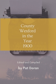 Paperback County Wexford in the Year 1900 Book