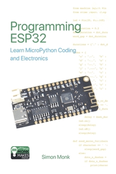 Paperback Programming ESP32: Learn MicroPython Coding and Electronics Book