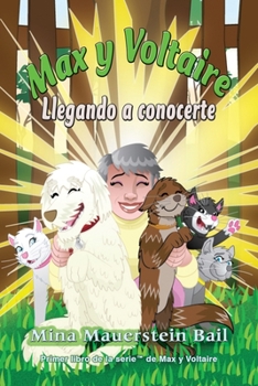 Paperback Max y Voltaire Llegando a conocerte [Spanish] Book