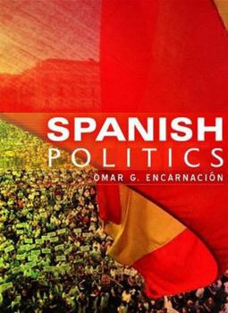 Paperback Spanish Politics: Democracy After Dictatorship Book